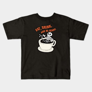 Eat,Drink,and be scary Kids T-Shirt